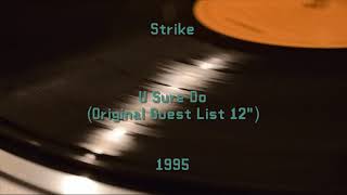 Strike - U Sure Do [Original Guest List 12"] (1995)