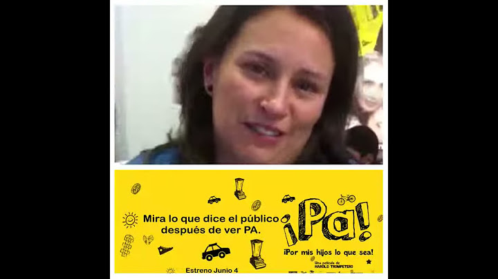 Mira lo que opina el público después de ver ¡Pa!