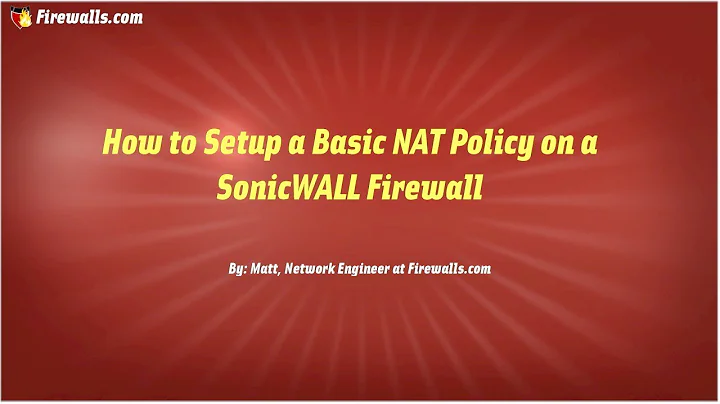 SonicWall Essentials : How to setup a Basic NAT (Port Forward) Policy on a SonicWall