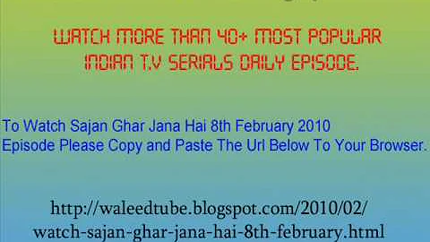 Watch Sajan Ghar Jana Hai 8th February 2010 Episode