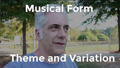 Music Theory | Theme and Variation - Musical Form Part 1