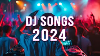 DJ SONGS 2024 🔥 Mashups \& Remixes Of Popular Songs 🔥 DJ Remix Club Music Dance Mix 2024