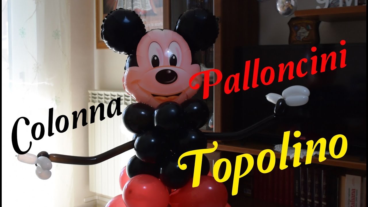 Topolino colonna palloncini [ Tutorial ] 