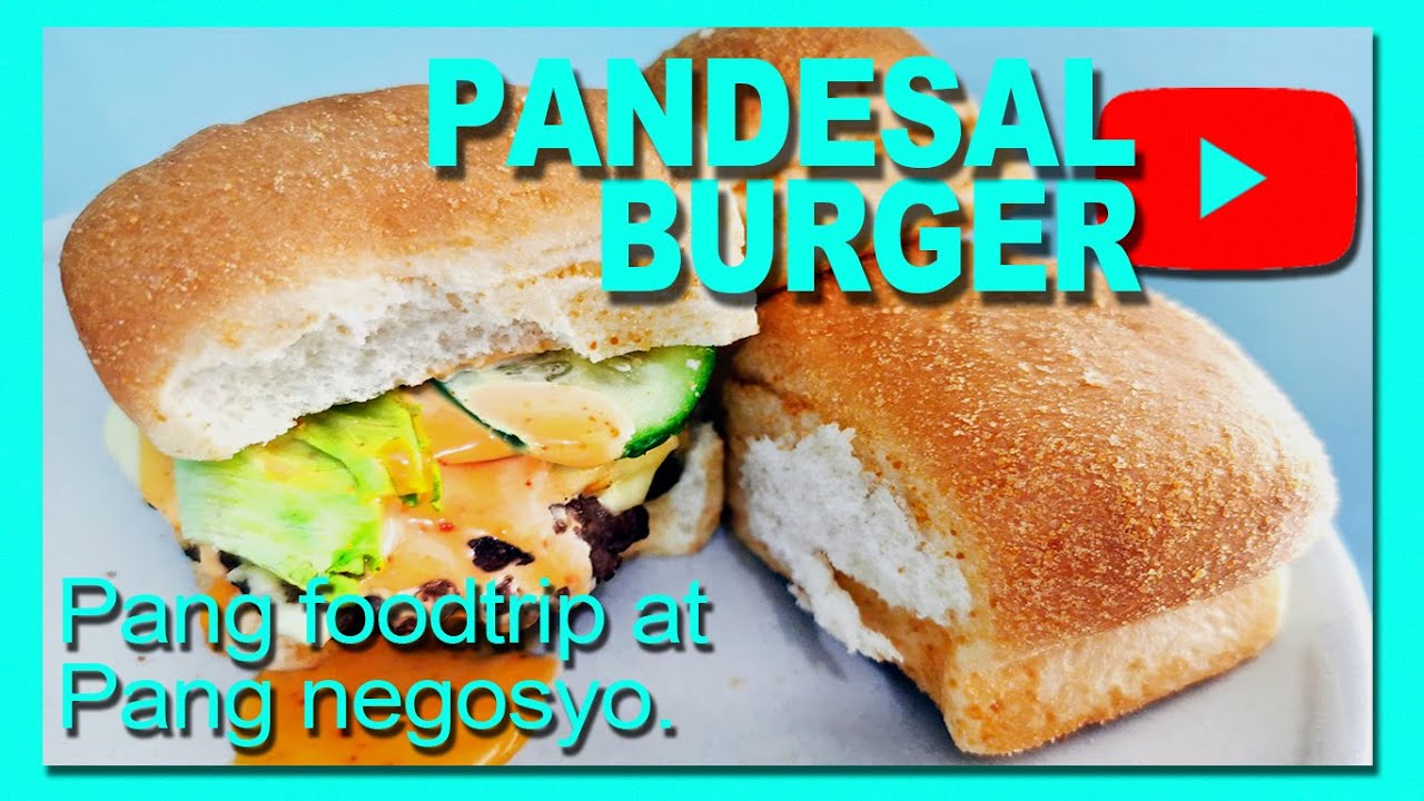Pandesal Burger, pang foodtrip at pang negosyo. YouTube