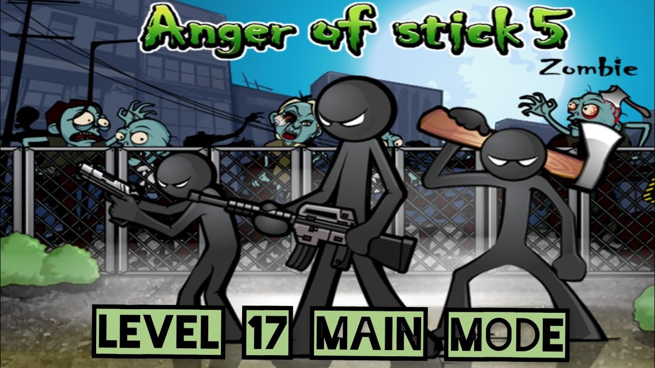 Anger of stick 5: zombie / level 17 main mode / arg 170 weapon / friend with grenades