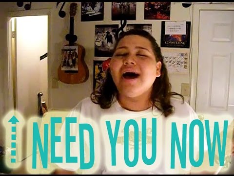 "Need You Now" By Lady Antebellum Cover