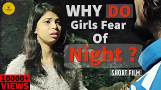 FEMALE EMPOWERMENT Short Film EVE TEASING | Molestation On Girls | Why Girls Are Not Safe At Night |