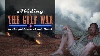 Abiding The Gulf War: In The Parlance of Our Times - 