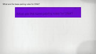 What Are The Base-Pairing Rules For Dna?