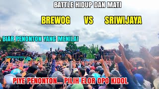 Semua Sound Nantang Brewog Hanya Sriwijaya Yang Di Ladeni Battle Sengit Brewog Vs Sriwijaya