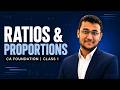Ratios &amp; Proportions | CA Foundation Maths | Class 1 by Harsh Sir | SSEI