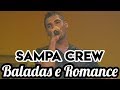 SAMPA CREW - BALADAS E ROMANCE (DVD 21 ANOS DE BALADA)