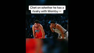 Chet Holmgren on whether he has a rivalry with Wemby 👀