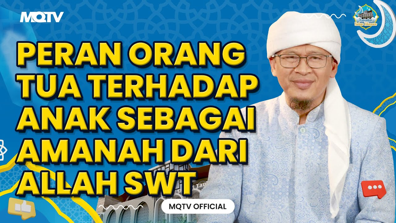 PERAN ORANG TUA TERHADAP ANAK SEBAGAI AMANAH DARI ALLAH | KAJIAN AAGYM