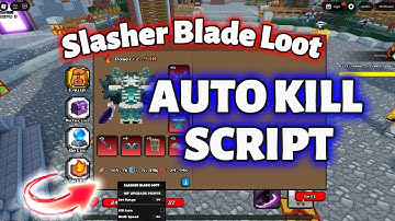 Slasher Blade Loot Script Roblox | No Key | Auto Farm | Aura Damage