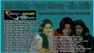 ⛔ Hits NIke Ardila,  Nafa Urbach, Poppy Mercury || Lagu Nostalgia 90an || ALBUM KENANGAN 2024|