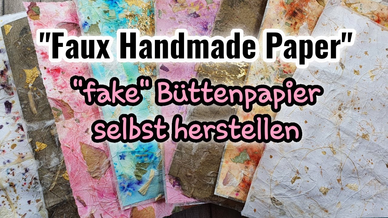 Faux Handmade Paper Super coole Büttenpapier Technik Tutorial DIY