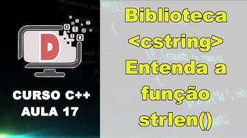 [C++ Aula 17] Função STRLEN da biblioteca CSTRING