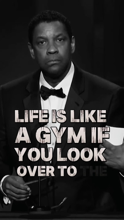 LIFE IS LIKE A GYM DENZEL WASHINGTON MOTIVATIONAL SPEECH 🍀🍁💪