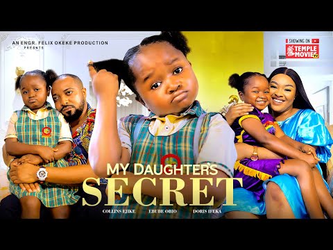 MY DAUGHTER'S SECRET - IFEKA DORIS, EBUBE OBIO, COLLINS EJIKE - 2023 EXCLUSIVE NOLLYWOOD MOVIE