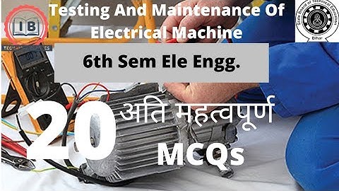 Testing And Maintenance Of Electrical Machine|| 🔥Important MCQs💥 6th Sem Elec📌 Explanation हिंदी!