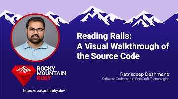 Rocky Mountain Ruby 2025 - Reading Rails: A Visual Walkthrough of the... by Ratnadeep Deshmane