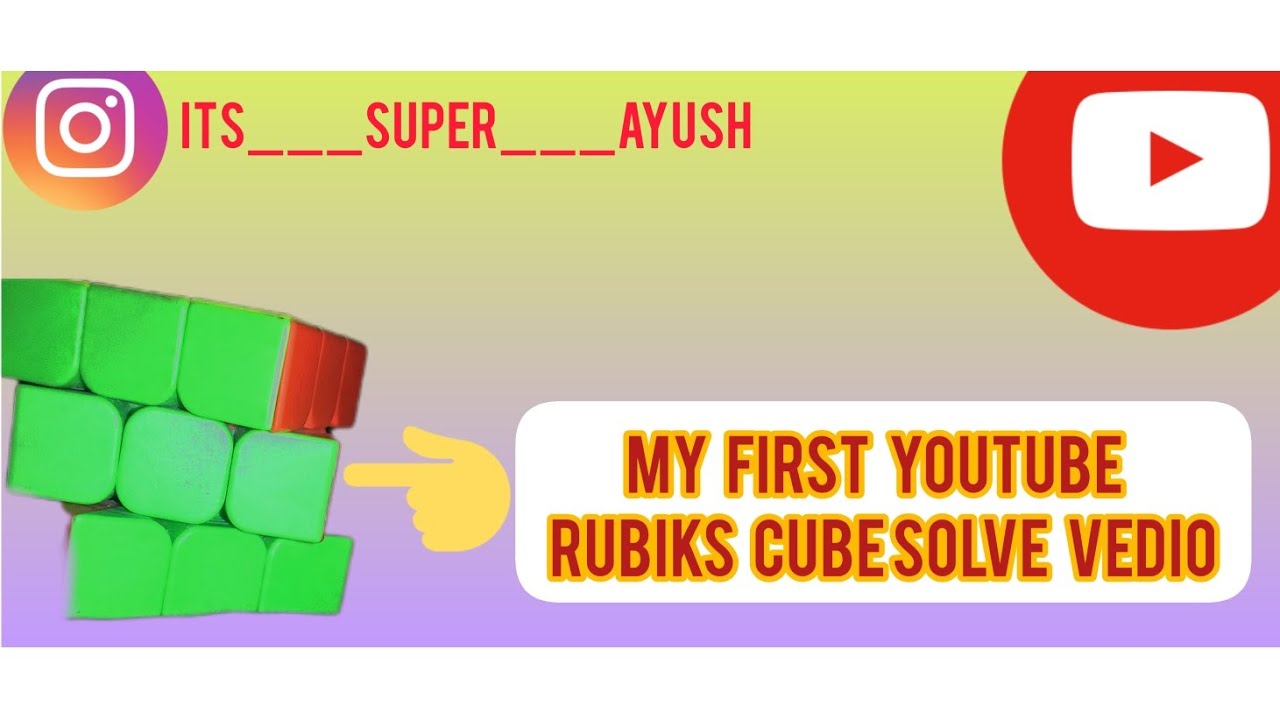 MY FIRST YOUTUBE RUBIKS CUBE SOLVE VEDIO - YouTube