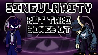 Singularity but Void and Tabi sings it - Friday Night Funkin'