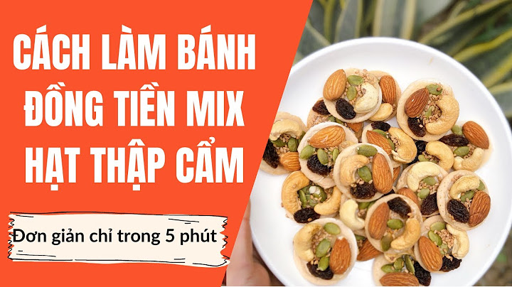 64. Cách làm Bánh Đồng Tiền Mix Hạt Dinh Dưỡng ngon giòn không gây tăng cân