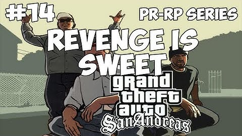 SA:MP: PR-RP Series #14 - Revenge is sweet