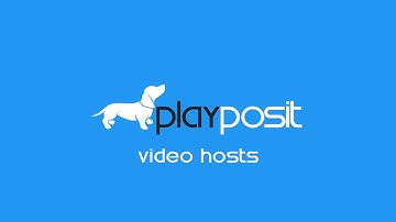 PlayPosit Tutorial: Video hosts