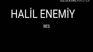 HALiL Enemiy  2018 yeni