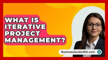 What Is Iterative Project Management? - BusinessGuide360.com