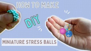 DIY MINI STRESS BALLS How to make 3 types of DIY stress balls! So easy and fun to play!