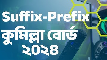 Suffix Prefix Cumilla Board 2024 SSC English Second Paper