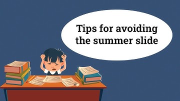 Tips for avoiding the summer slide this summer