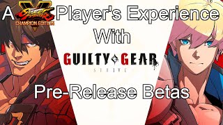 A Street Fighter Player's Experience with Guilty Gear Strive's Pre-Release Betas