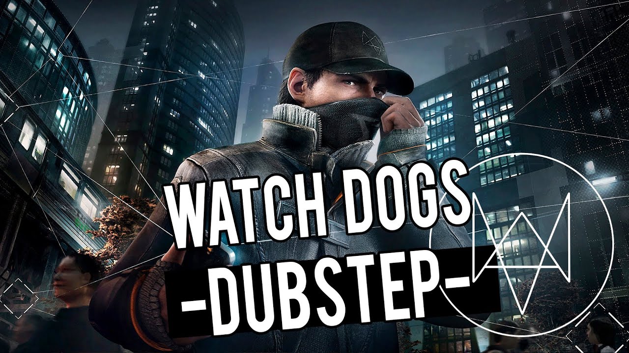 [Dubstep] ctOS | Watch Dogs - Tribute - YouTube