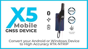 GNSS X5 MOBILE - Convert your Android or Windows Device to High Accuracy RTK-NTRIP Fix Solution
