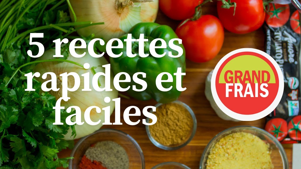 Retour de courses Grand Frais -  5 recettes faciles et rapides !