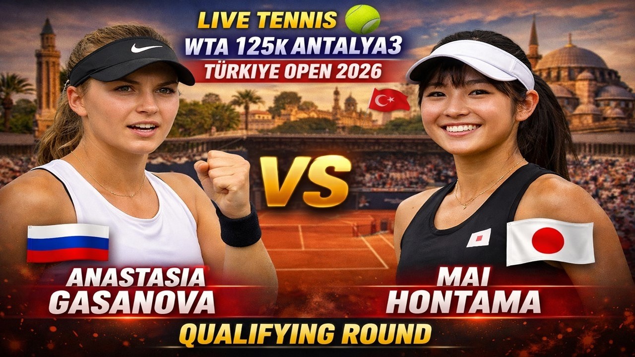 Anastasia Gasanova vs Mai Hontama 🎾LIVE TENNIS WTA 125K ANTALYA3 ...