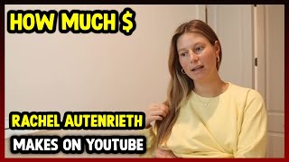 This Is How much money Rachel Autenrieth makes on YouTube 2024.