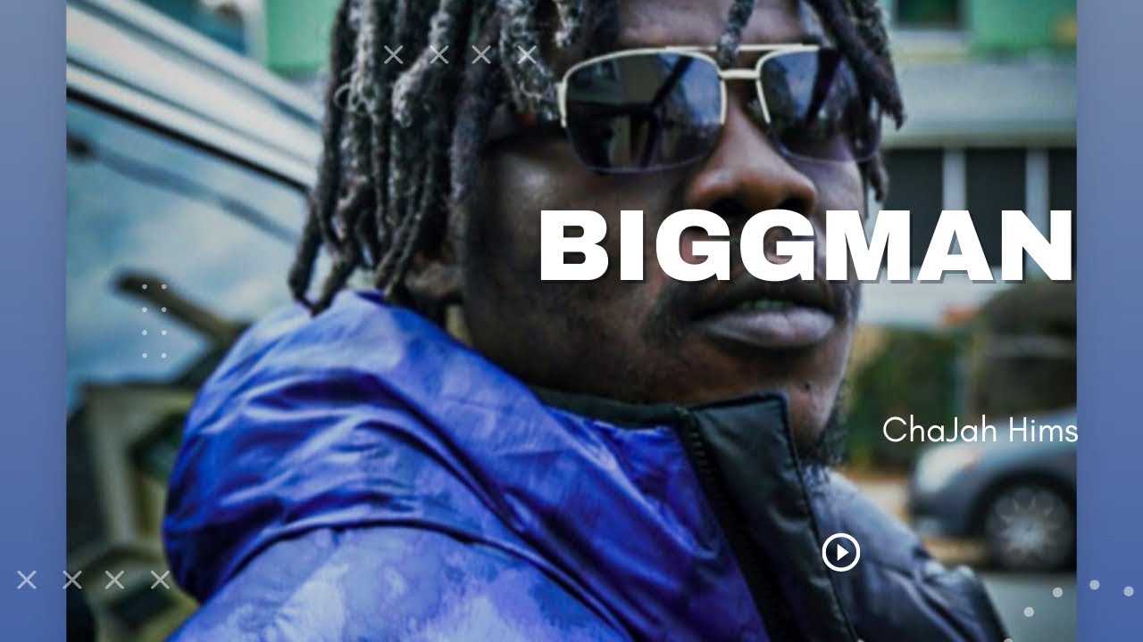 ChaJah Hims - BIGGMAN (Visual)