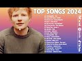 Top 40 Songs Of 2024- Best English Top Songs Playlist 2024 - Taylor Swift, Justin Bieber,Ed Sheeran