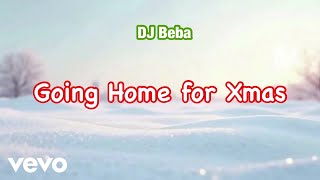 Dj-Beba - Going Home For Xmas