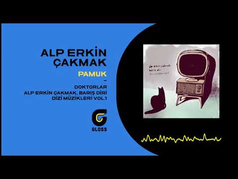 Alp Erkin Çakmak - Pamuk (Doktorlar) (Dizi Müzikleri Vol.1 - OST)