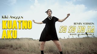 DJ REMIX KUATNO AKU FULL BASS - KIKI ANGGUN ( VIDEO BANYU NGAWI RECORD)