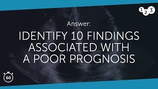 60 Seconds Of Echo Teaching Answer Identify 10 Findings Ociated With A Poor Prognosis