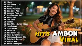 Top Lagu Ambon Terbaik Dan Terpopuler  Musik Timur Teman Bersantai Dirumah U0026 Diperjalanan