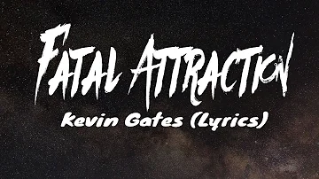 Kevin Gates - Fatal Attraction (Lyrics)